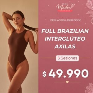 Full Brazilian + Interglúteo + Axilas  Láser Diodo – 6 Sesiones